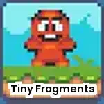 Tiny Fragments 🔸